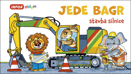 Levně Jede bagr (stavba silnice) - kniha z kategorie Pre deti a mládež