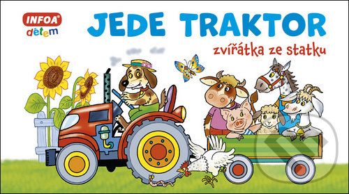 Levně Jede traktor (zvířátka ze statku) - kniha z kategorie Pre deti a mládež