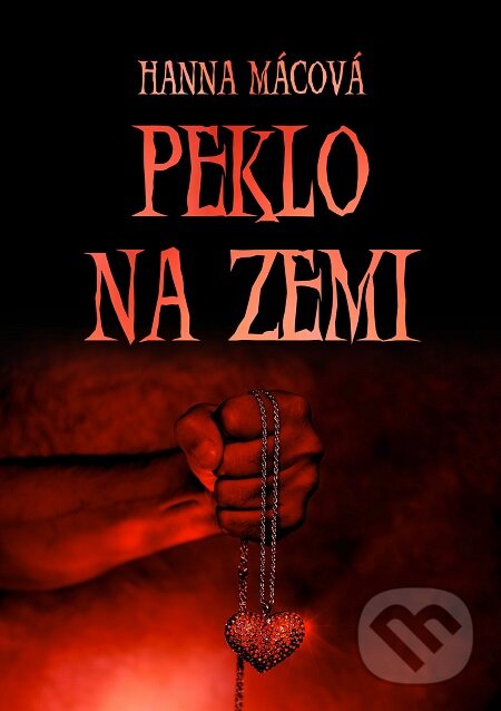 E-kniha: Peklo na zemi (Hanna Mácová). E-knihy jedou