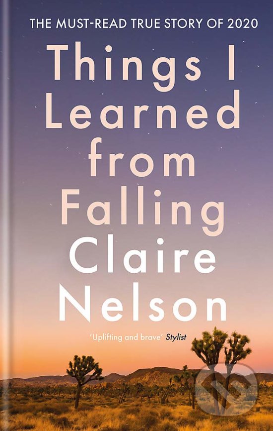 Levně Things I Learned From Falling - Claire Nelson - kniha z kategorie Zdravie a životný štýl