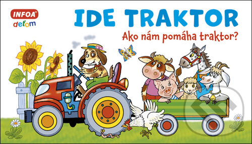 Levně Ide traktor (Ako nám pomáha traktor?) - kniha z kategorie Pre deti a mládež