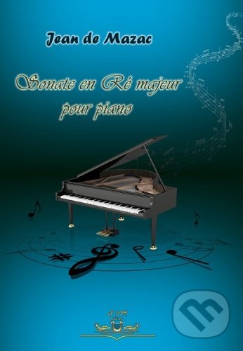 Levně Sonate en Ré-majeur pour piano - Jean de Mazac - kniha z kategorie Noty