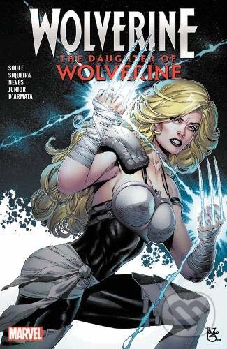 Levně Wolverine: The Daughter of Wolverine - Charles Soule, Paulo Siqueira (ilustrácie) - kniha z kategorie Komiksy