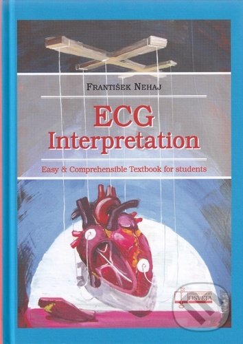 Levně ECG Interpretation (Easy Comprehensible Textbook for students) - kniha z kategorie Medicína
