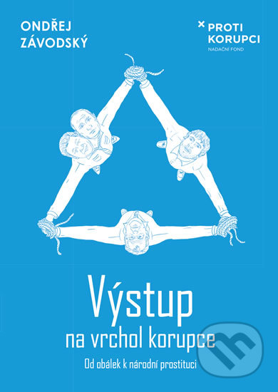 Kniha: Výstup na vrchol korupce (Ondřej Závodský)