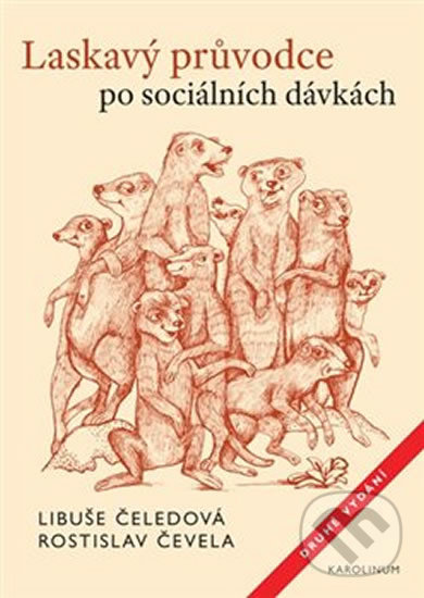 Levně Laskavý průvodce po sociálních dávkách - Rostislav Čevela, Libuše Čeledová - kniha z kategorie Sociológia