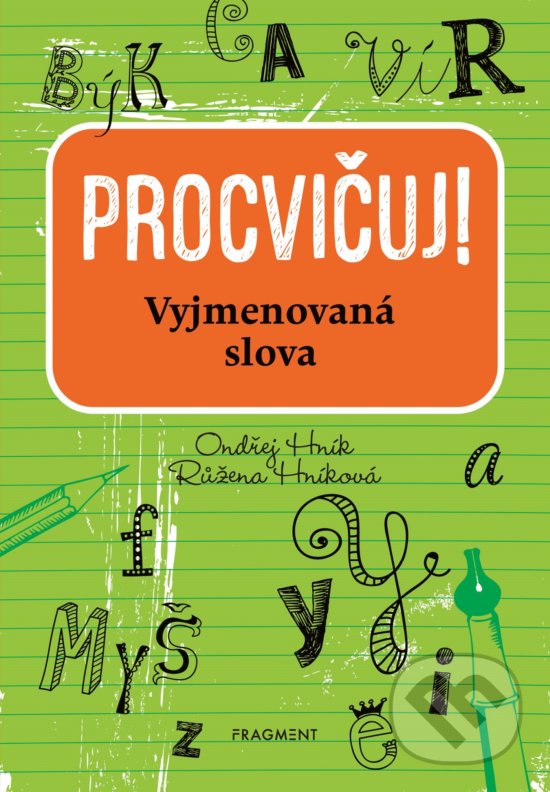 Levně Procvičuj: Vyjmenovaná slova - Ondřej Hník, Růžena Hníková - kniha z kategorie Krížovky