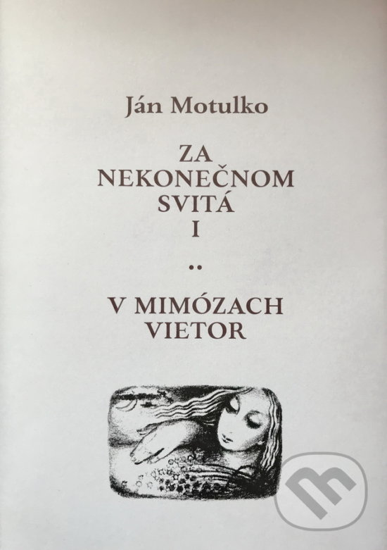 Za nekonečnom svitá I: V mimózach vietor - Ján Motulko, OZ FACE, 2020