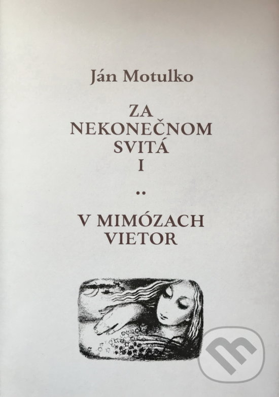 Levně Za nekonečnom svitá I: V mimózach vietor - Ján Motulko - kniha z kategorie Poézia