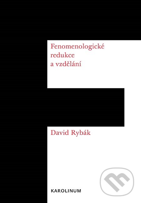 E-kniha: Fenomenologické redukce a vzdělání (David Rybák). Karolinum