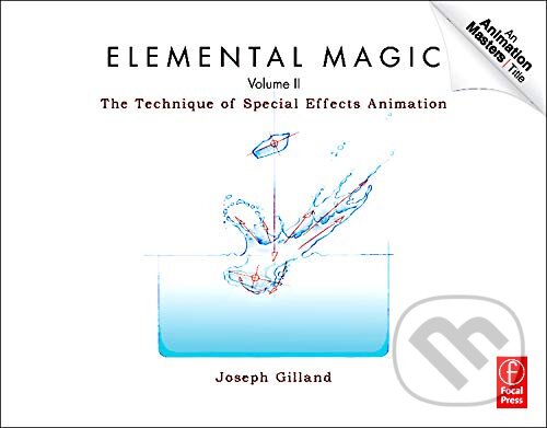 Levně Elemental Magic - Volume II (The Technique of Special Effects Animation (Animation Masters Title)) - kniha z kategorie Počítače a internet