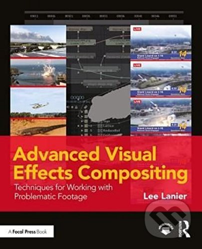 Levně Advanced Visual Effects Compositing (Techniques for Working with Problematic Footage) - kniha z kategorie Film