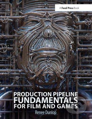 Levně Production Pipeline Fundamentals for Film and Games - kniha z kategorie Umenie, dizajn a architektúra