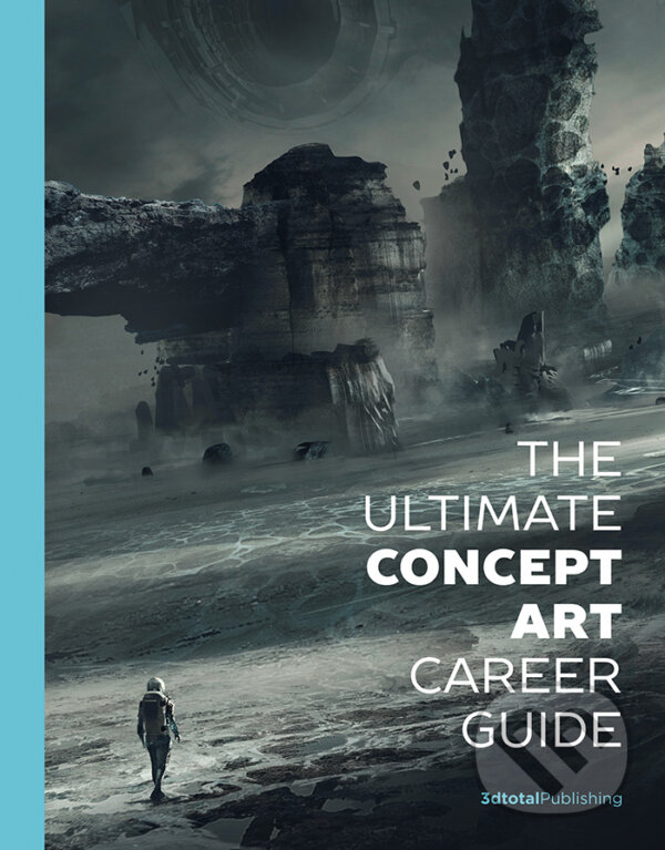 Levně The Ultimate Concept Art Career Guide - kniha z kategorie Podnikanie