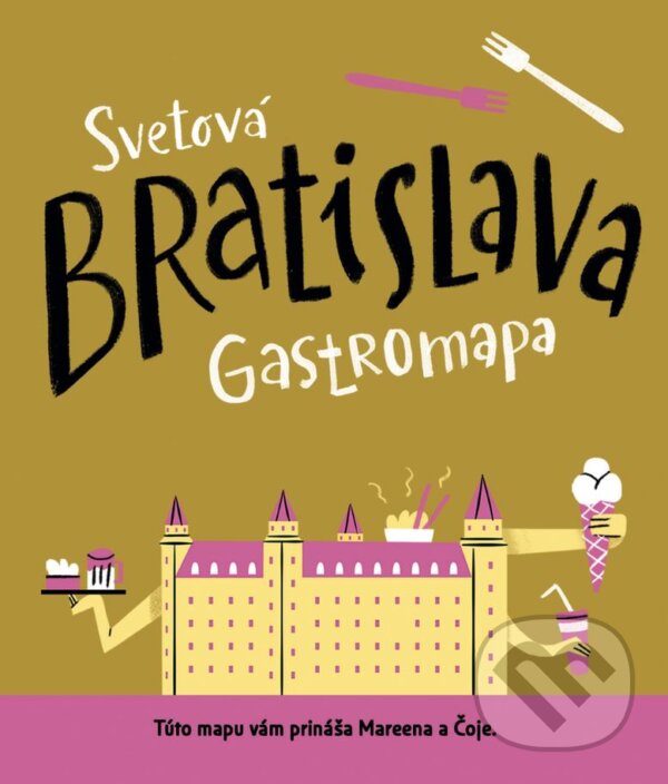 Svetová Bratislava: gastromapa do vrecka, Mareena, 2020