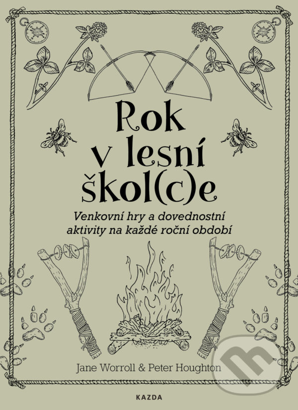 Levně Rok v lesní škol(c)e (Venkovní hry a dovednostní aktivity na každé roční období) - kniha z kategorie Materská škola a predškoláci