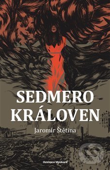 Levně Sedmero královen - Jaromír Štětina - kniha z kategorie Beletria