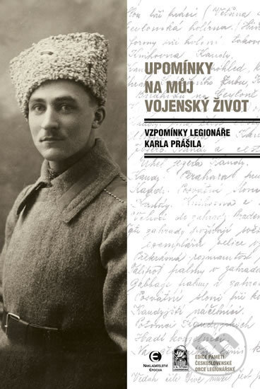Levně Upomínky na můj vojenský život (Vzpomínky legionáře Karla Prášila) - kniha z kategorie Autobiografie