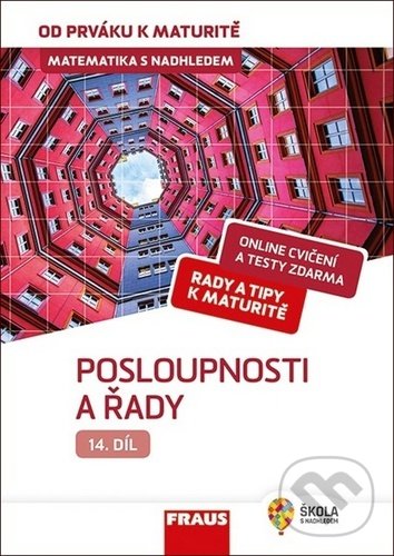 Levně Matematika s nadhledem od prváku k maturitě 14 - Posloupnosti a řady - kniha z kategorie Stredné školy