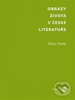 Levně Obrazy života v české literatuře - Václav Vaněk - kniha z kategorie Beletria