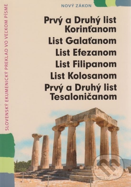 Levně Prvý a Druhý list Korinťanom, List Galaťanom, List Efezanom, List Filipanom, List Kolosanom, Prvý a Druhý list Tesaloničanom vo veľkom písme - kniha…