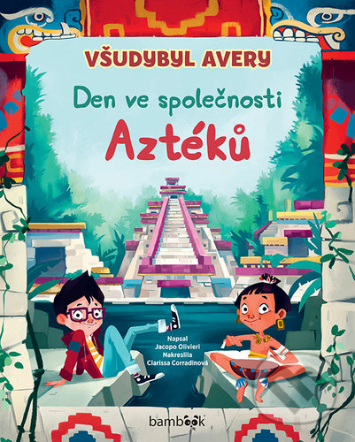Levně Den ve společnosti Aztéků - Jacopo Olivieri, Clarissa Corradin (ilustrátor) - kniha z kategorie Naučné knihy