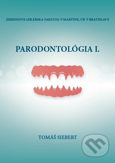 Parodontológia I. - Tomáš Siebert, Univerzita Komenského Bratislava, 2020