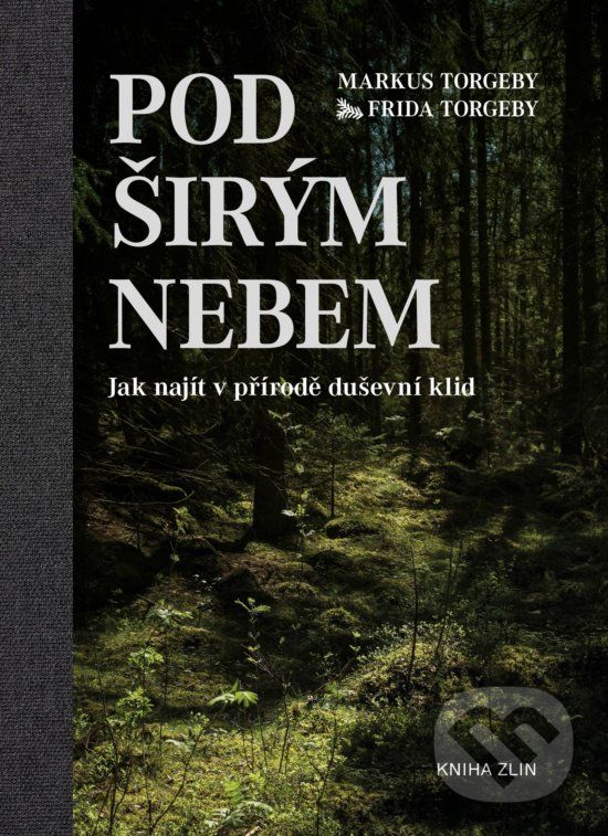 Pod širým nebem - Markus Torgeby, Frida Torgeby, Kniha Zlín, 2020