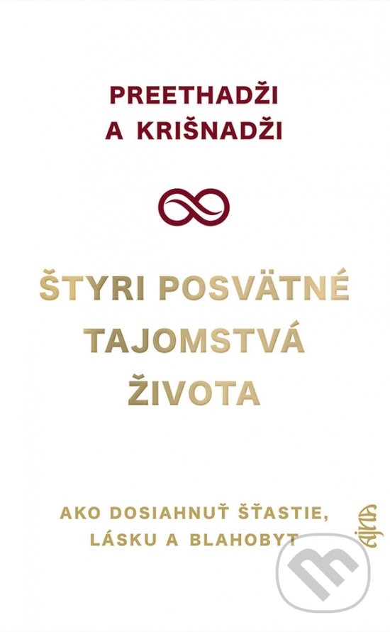Levně Štyri posvätné tajomstvá života (Ako dosiahnuť šťastie, lásku a blahobyt) - kniha z kategorie Spiritualita