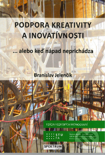 Levně Podpora kreativity a inovatívnosti (...alebo keď nápad neprichádza) - kniha z kategorie Vysoké školy