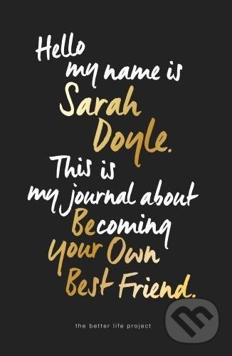 Levně Be Your Own Best Friend - Sarah Doyle - kniha z kategorie Motivácia a sebarozvoj