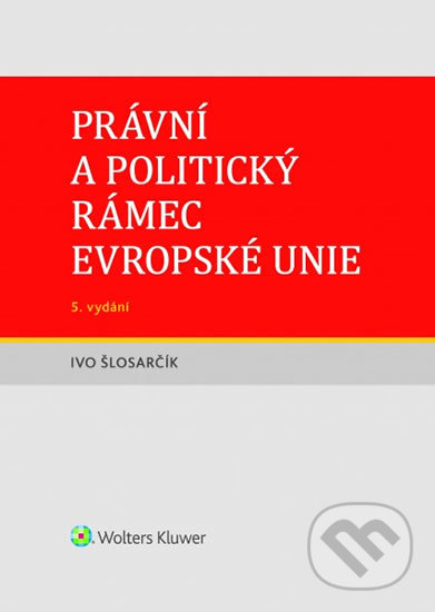 Právní a politický rámec Evropské unie koupíte na Martinus.cz