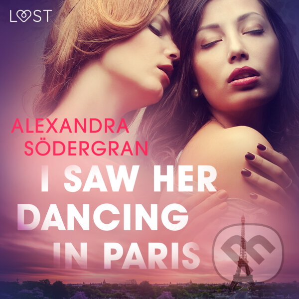 I Saw Her Dancing in Paris - Erotic Short Story (EN) - Alexandra Södergran, Saga Egmont, 2020