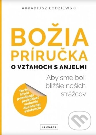 Levně Božia príručka, o vzťahoch s anjelmi (Aby sme boli bližšie našich strážcov) - kniha z kategorie Duchovný život