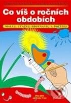 Kniha: Co víš o ročních obdobích (Alena Nevěčná a Jiří Nevěčný). Portál, 2009