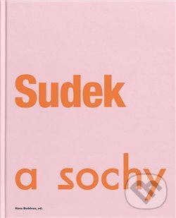 Levně Sudek a sochy - Hana Buddeus - kniha z kategorie Fotografie