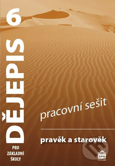 Levně Dějepis 6 pro základní školy - Pracovní sešit (Pravěk a starověk) - kniha z kategorie 2. stupeň