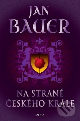 Levně Na straně českého krále - Jan Bauer - kniha z kategorie Detektívky, trilery a horory