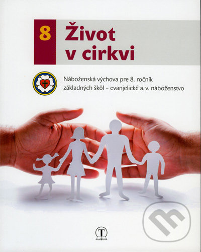 Levně Život v cirkvi 8. ročník evanjelická náboženská výchova - kniha z kategorie Kresťanstvo