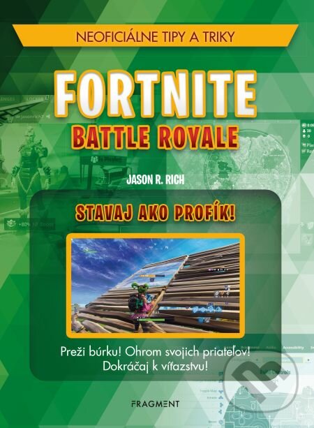E-kniha: Fortnite Battle Royale: Stavaj ako profík! (Jason R. Rich). Fragment, 2019