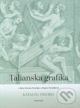 Levně Talianska grafika (Katalóg zbierky) - Martin Šugár - kniha z kategorie Beletria
