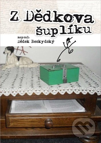 Levně Z dědkova šuplíku - Dědek Beskydský - kniha z kategorie Beletria