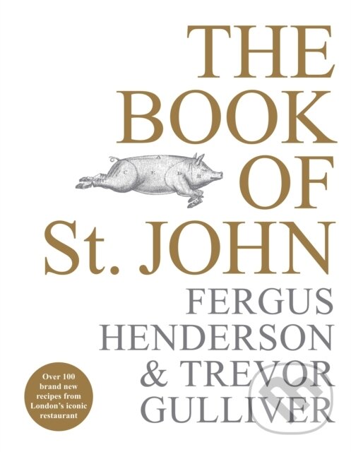 Levně The Book of St John (Over 100 brand new recipes from Londons iconic restaurant) - kniha z kategorie Kuchárky