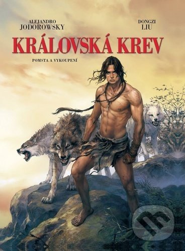 Levně Královská krev: Pomsta a vykoupení - Alejandro Jodorowsky - kniha z kategorie Komiksy