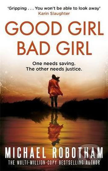 Levně Good Girl, Bad Girl - Michael Robotham - kniha z kategorie Thrillery
