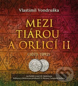 Levně Mezi tiárou a orlicí II. (Příběh prvního českého krále Vratislava I. (1073–1092)) - audiokniha z kategorie Životopisy