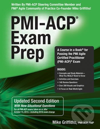 PMI-ACP Exam Prep (Second Edition) - Mike Griffiths, Rmc Pubns Inc