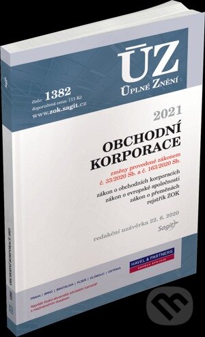 Kniha: Úplné Znění - 1382 Obchodní korporace 2021 (Sagit). Sagit, 2020