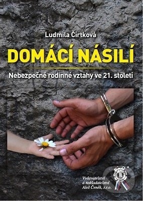 Levně Domácí násilí (Nebezpečné rodinné vztahy ve 21. století) - kniha z kategorie Psychológia