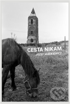 Levně Cesta nikam - Józef Mackiewicz - kniha z kategorie Pozitívne myslenie